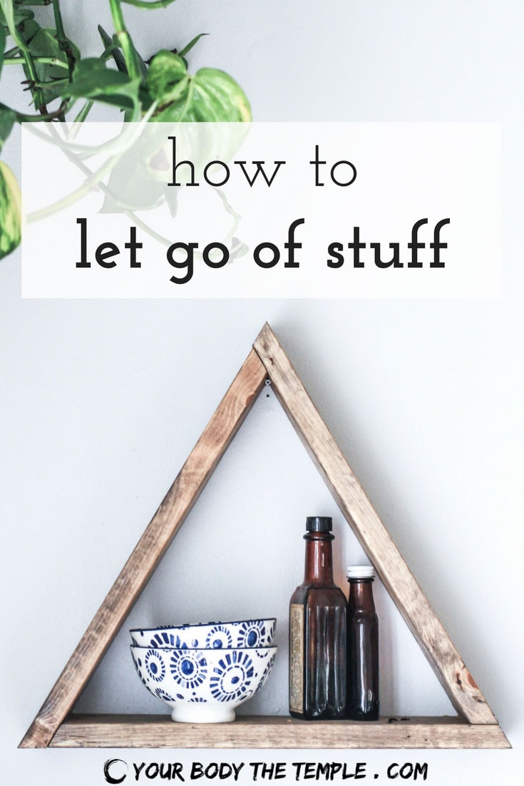 how to let go of stuff